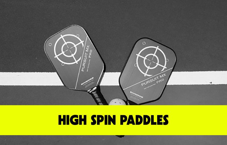 High Spin Pickleball Paddles