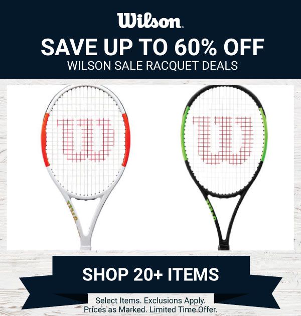 $20 off Save on Wilson Sale Racquets