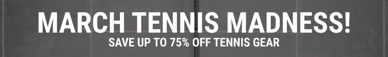 Tennis Madness Brand Deals - Tennis Apparel, Racquets, Bags, Shoes and more
