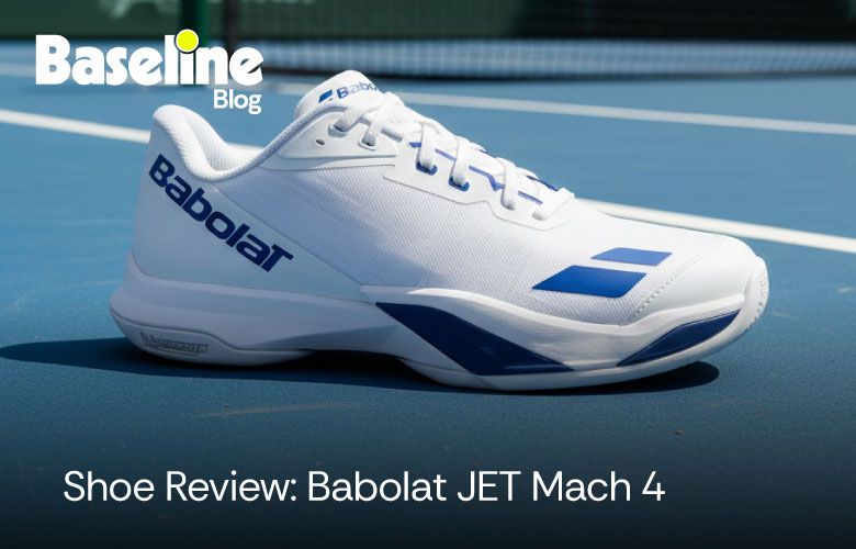 Shoe Review: Babolat JET Mach 4