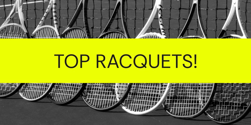 Top Racquets for 2024