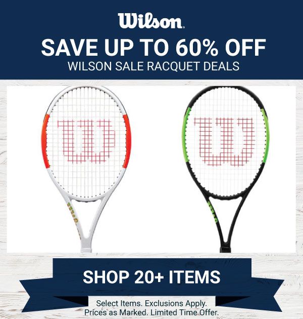 $20 off Save on Wilson Sale Racquets