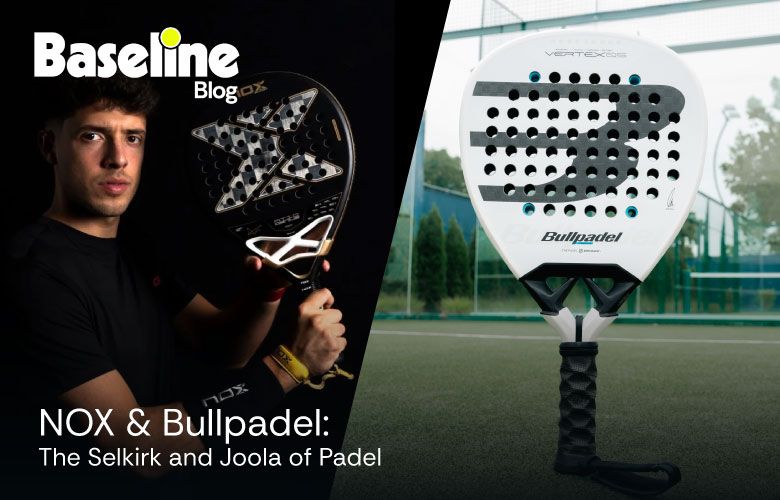 NOX vs. Bullpadel: The Selkirk and Joola of Padel
