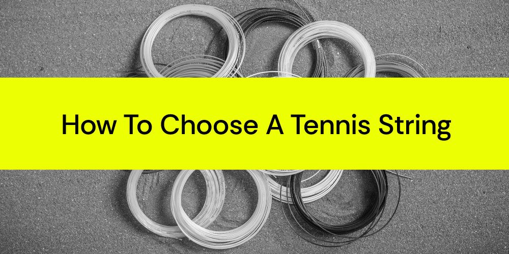 How to Choose a Tennis String?