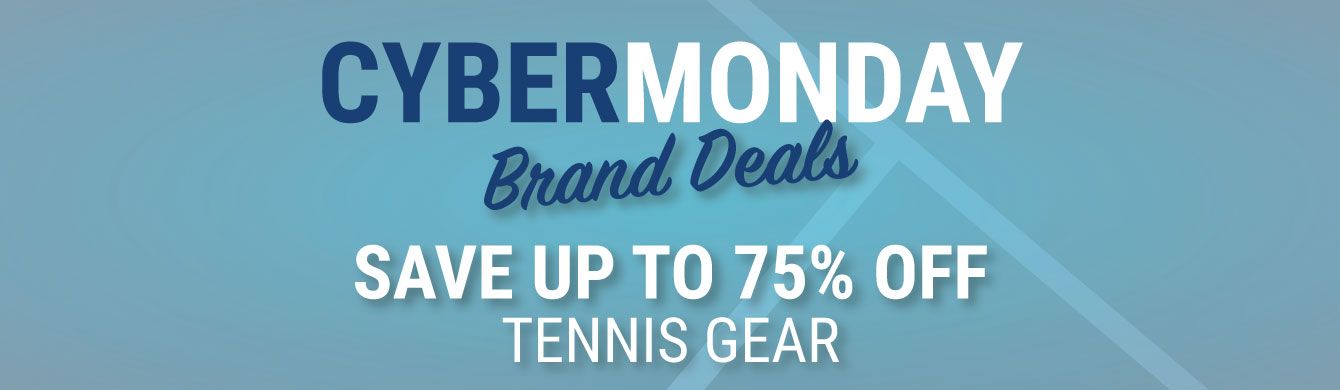 Cyber Monday - Tennis Apparel, Racquets, Bags, Shoes and more