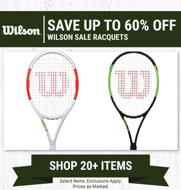 $20 off Save on Wilson Sale Racquets