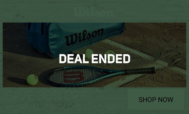 Wilson 30% off Ultra racquets and bags