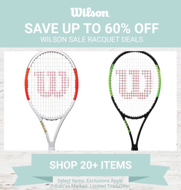 $20 off Save on Wilson Sale Racquets