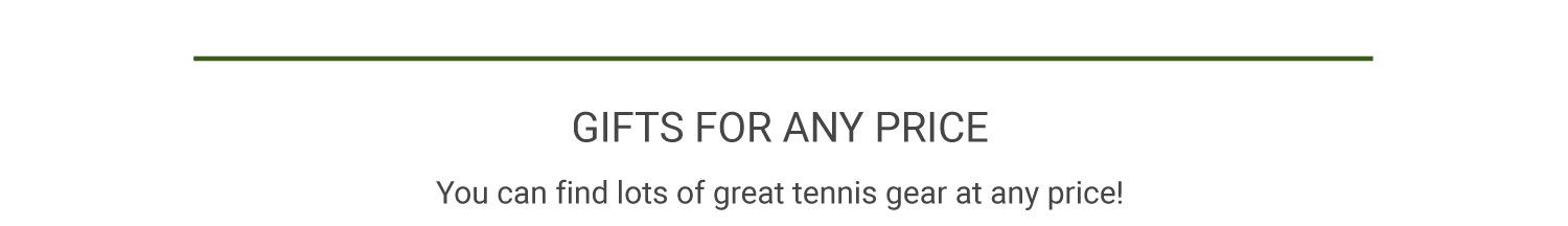 Holiday Tennis Guift Guide - Gifts For Any Price