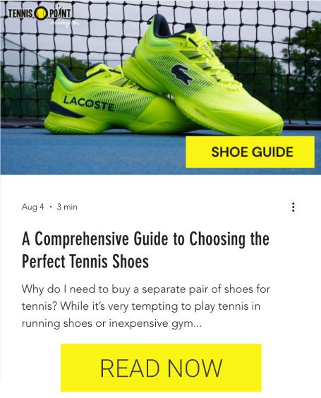 A Comprehensive Guide to Choosing the Perfect Tennis Shoes