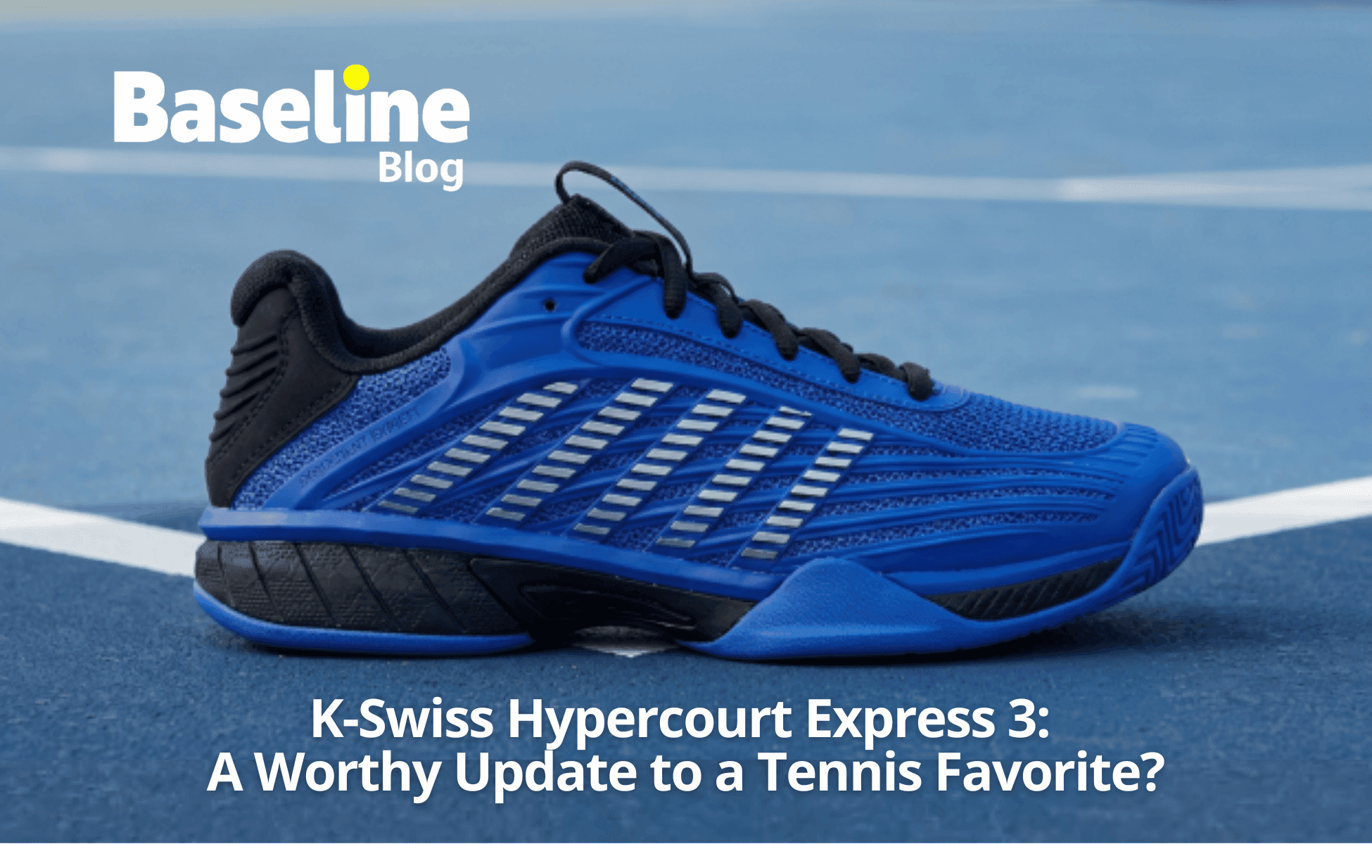 K-Swiss Hypercourt Express 3 Review: A Worthy Update to a Tennis Favorite?