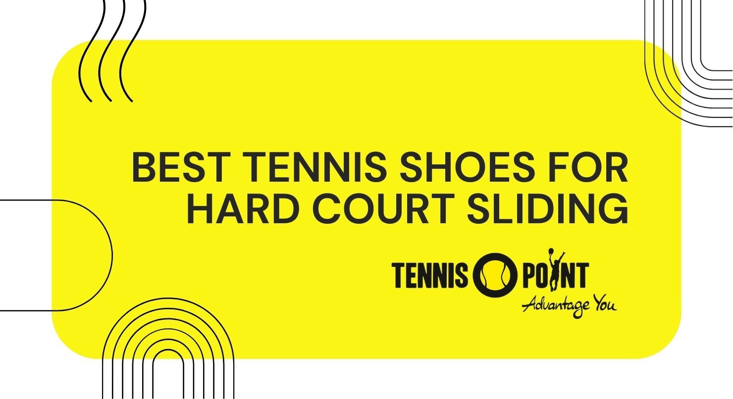 Best Tennis Shoes for Hard Court Sliding