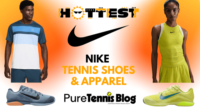 Hottest Nike Tennis Shoes and Apparel