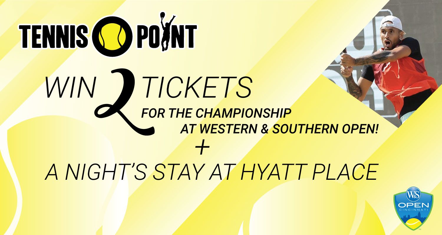 Western & Southern 2022 Sweepsteaks - Two Finals tickets and a one night hotel stay at the Hyatt.