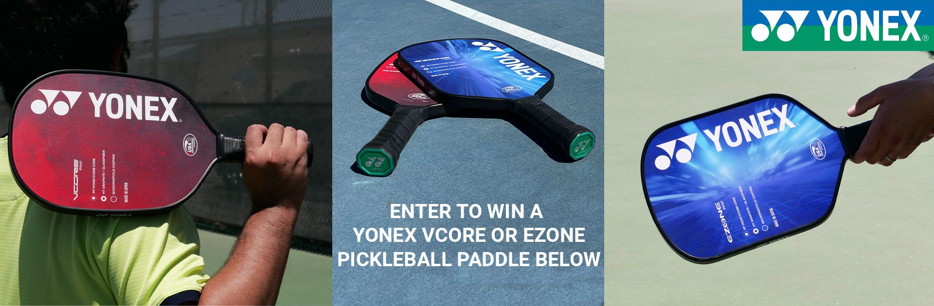Enter to win a Yonex VCORE or EZONE pickleball paddle 